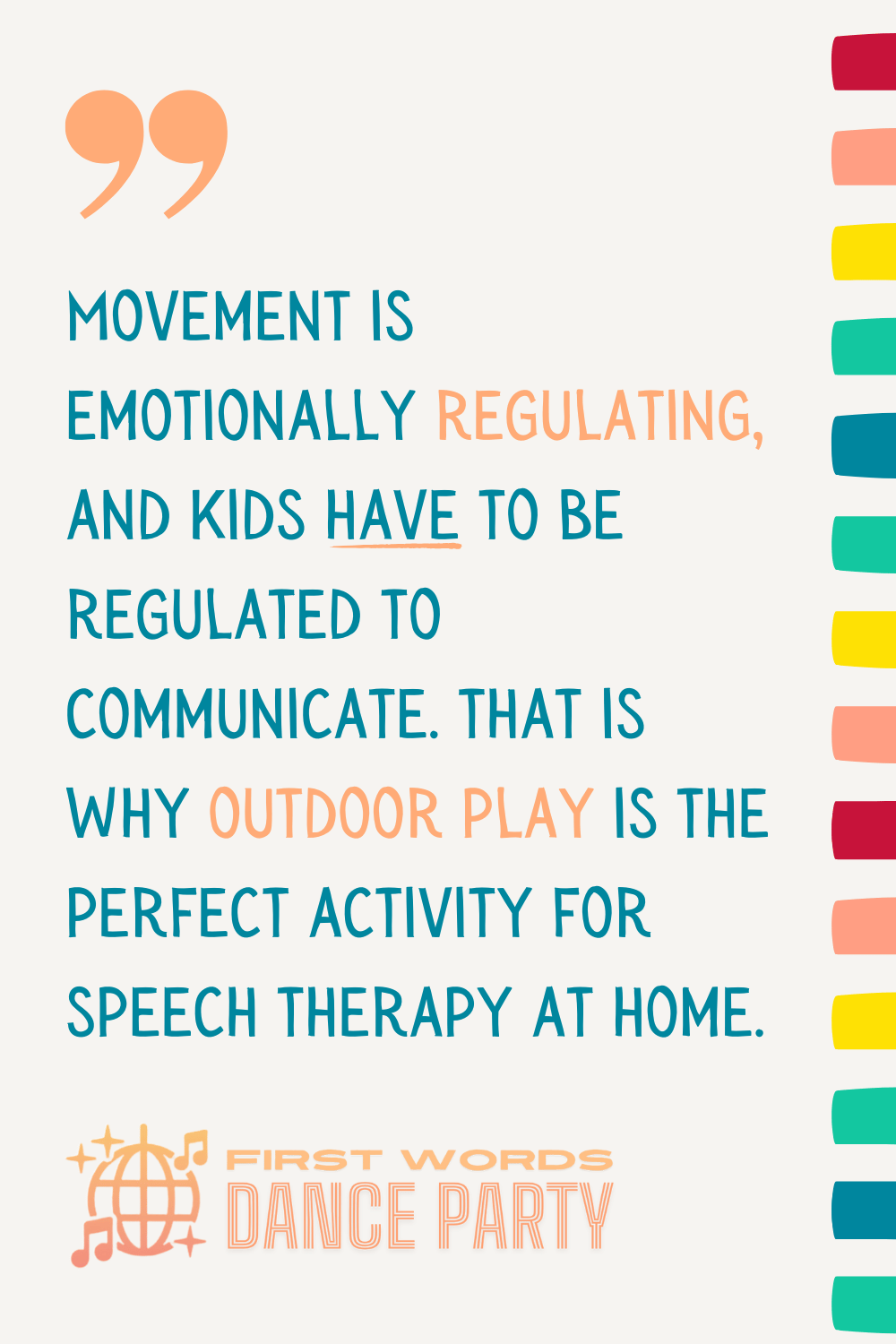 A quote about using outdoor play for speech therapy at home.
