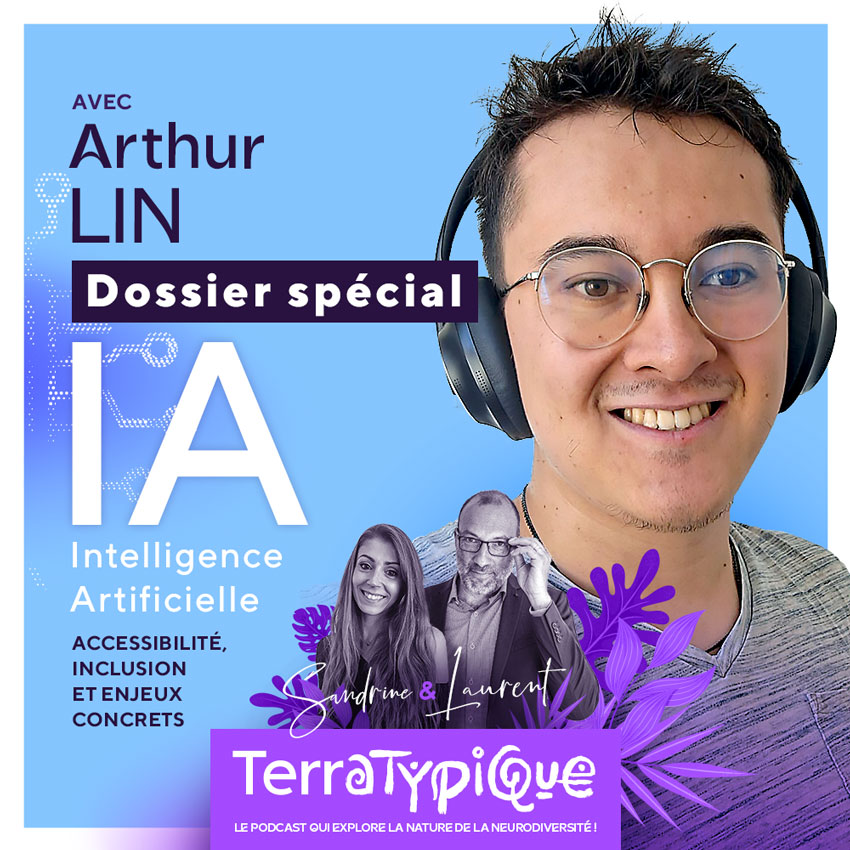 IA (Intelligence artificielle) - partie 2 : Accessibilité et IA avec Arthur LIN