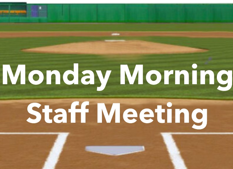 Monday Morning Staff Meeting