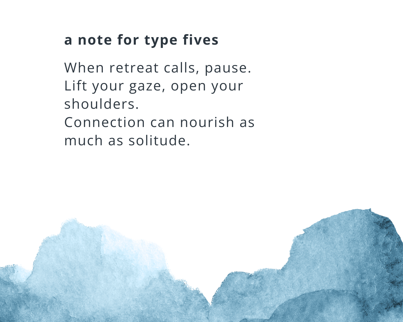 For Enneagram Fives, pausing opens space for connection as well as reflection.