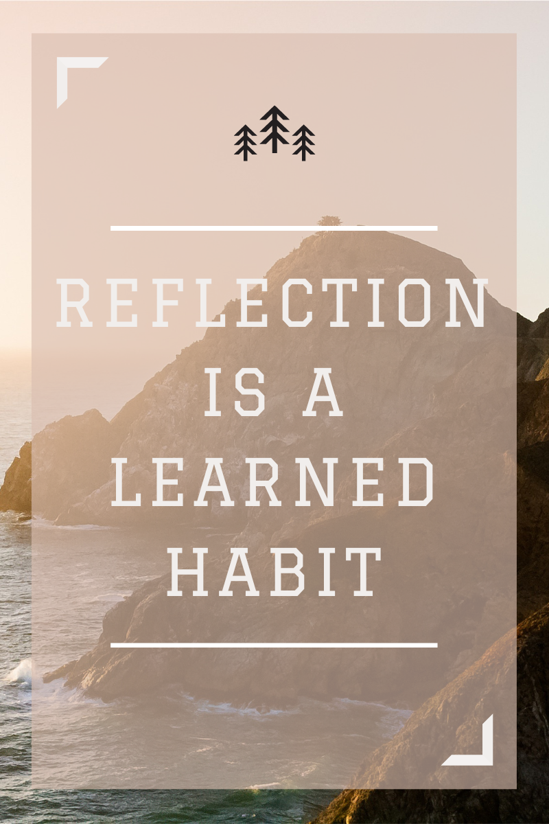 reflection is a learned habit