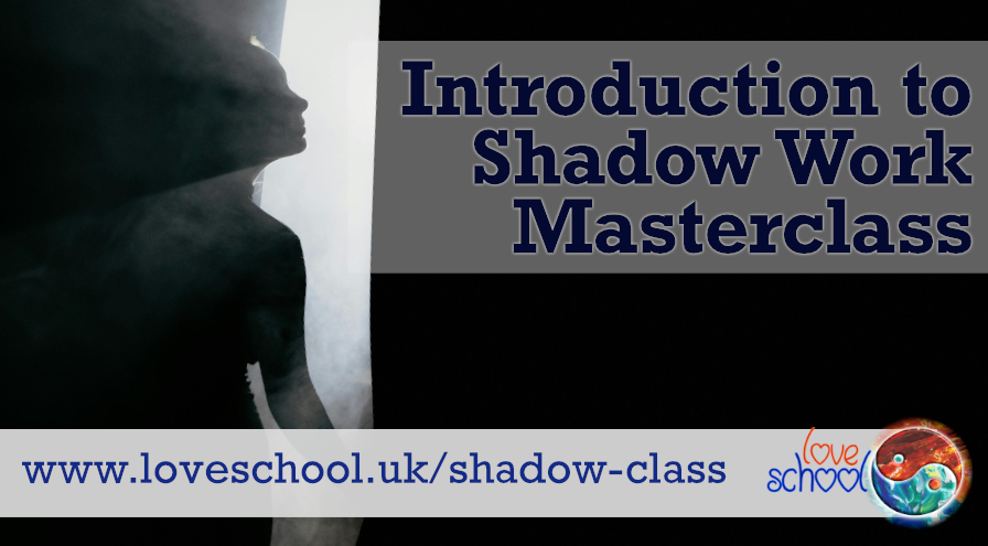 An Introduction to Shadow Work Masterclass Love School UK