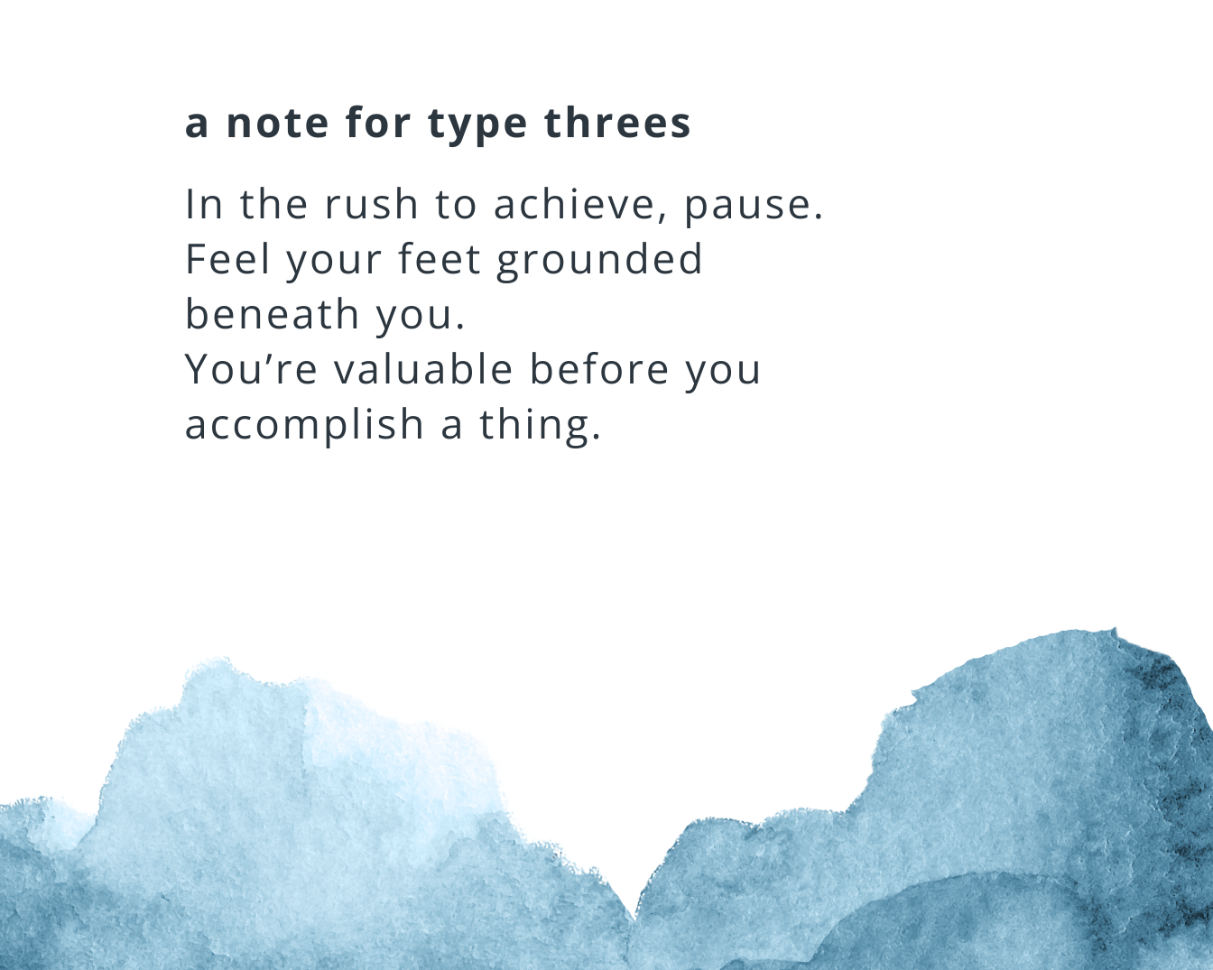 For Enneagram Threes, pausing reminds you that your worth isn’t tied to achievement.