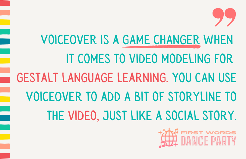 A quote about using VoiceOver when using video modeling for gestalt language learning.