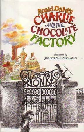 CHARLIE AND THE CHOCOLATE FACTORY by Roald Dahl