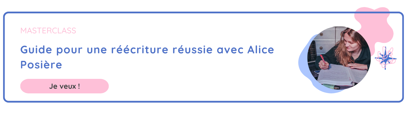 Guide pour une réécriture réussie avec Alice Posière (REPLAY)