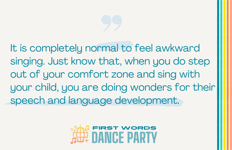 Quote that it is totally normal for parents to feel awkward singing with children who are speech delayed
