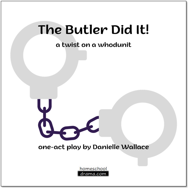 The Butler Did It! - one-act play