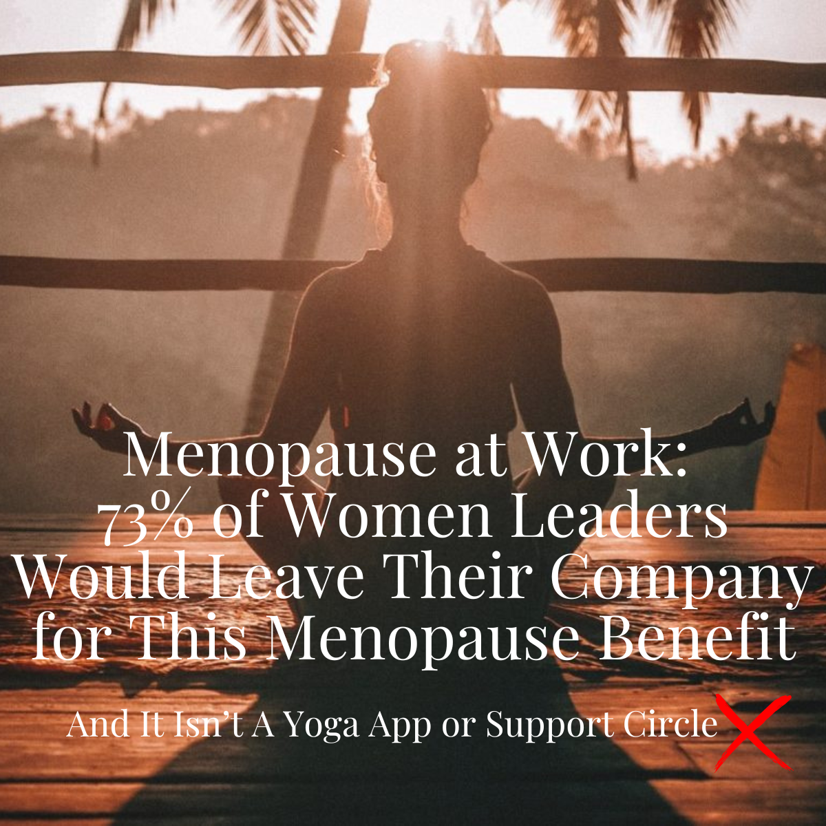 73% of Executive Women Say They’d Leave for This One Benefit And Why ...