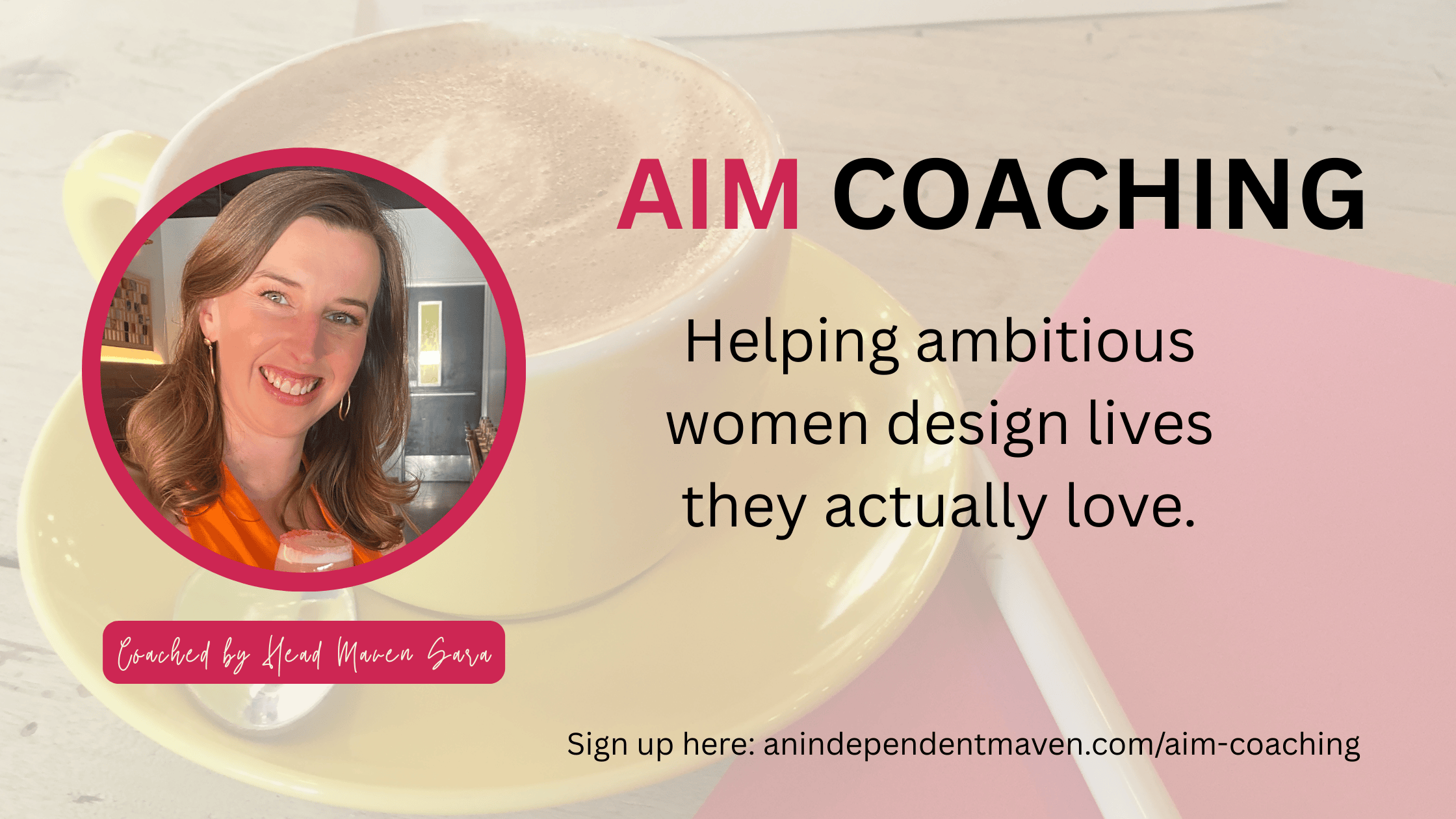 Text overlay 'Helping ambitious women design lives they actually love.'