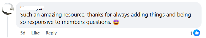 Says: "Such an amazing resource, thanks for always adding things and being so responsive to members questions :)"