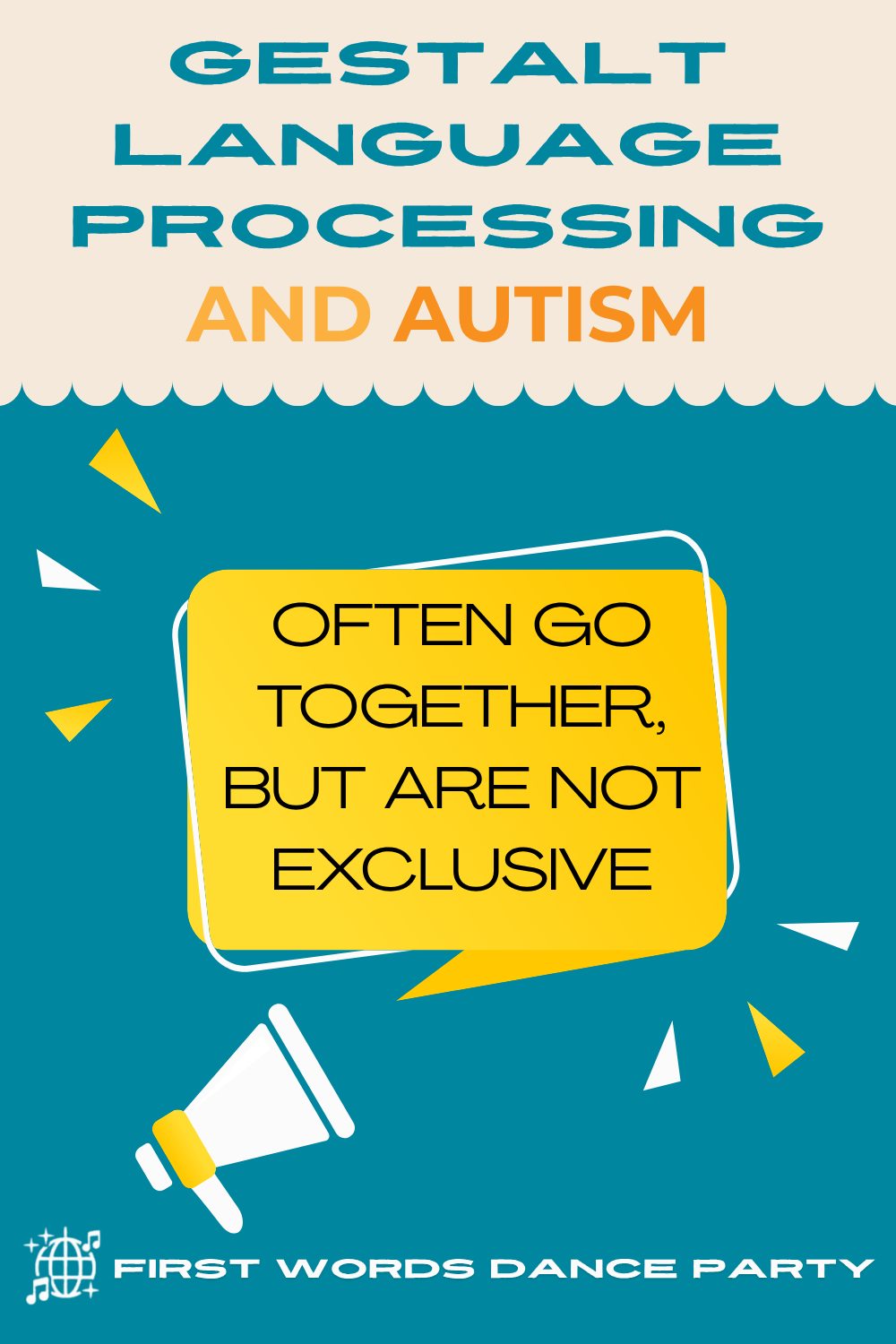 A megaphone announcing that gestalt language processing and autism are not mutually exclusive.