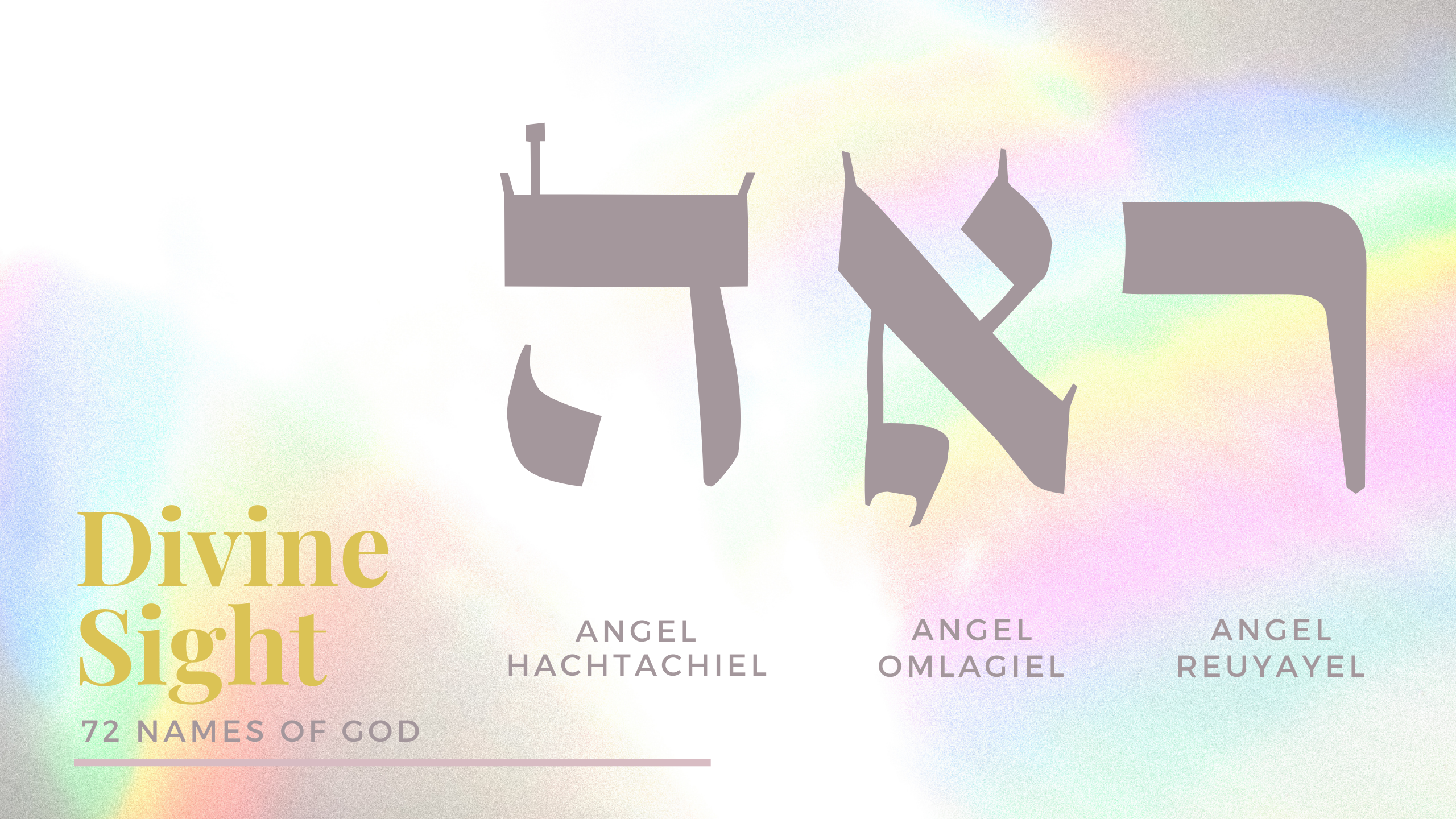 Angels to Open Divine Sight - 72 Name for Divine Sight