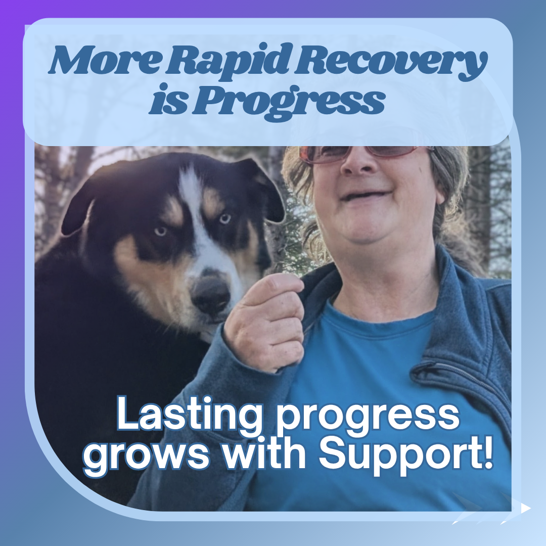 A dog stands behind and above his human's should looking at the treat in her hand. Text states, "More rapid recover is progress, lasting progress grows with support!"