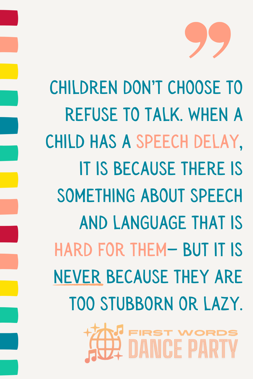 A quote about delay in speech causes and myths.