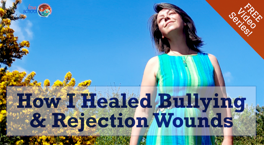 Healing Rejection Sensitivity & Bullying Wounds Love School YouTube Playlist