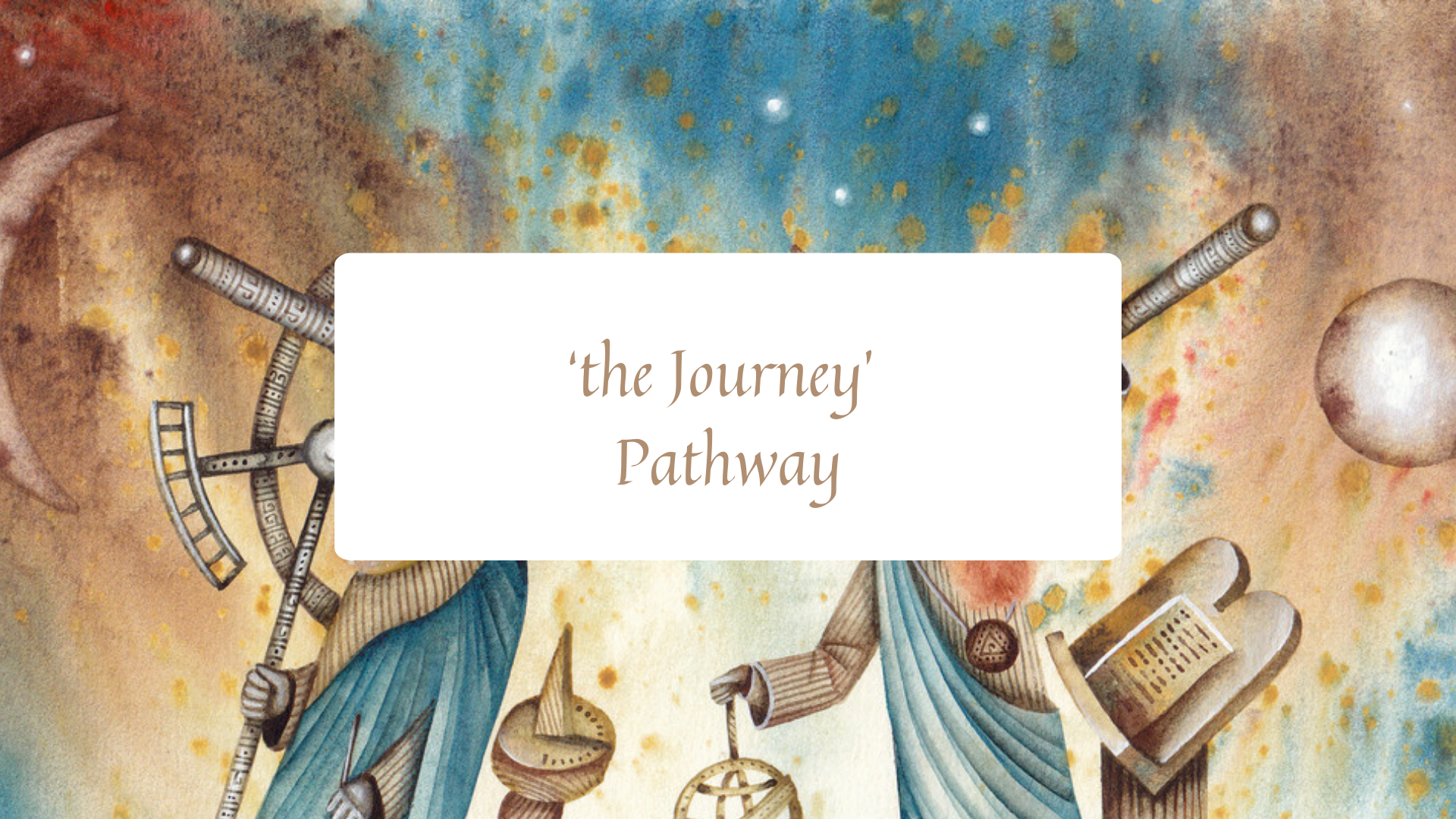 'the Journey' Orientation