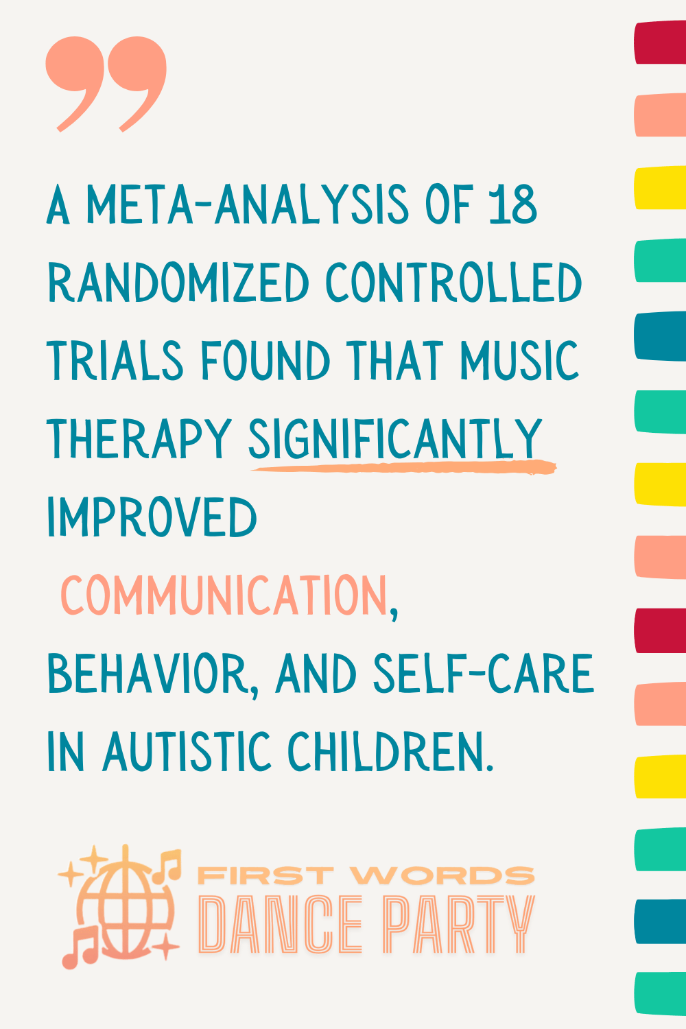 A reference to research highlighting the benefits of using music in autism interventions.
