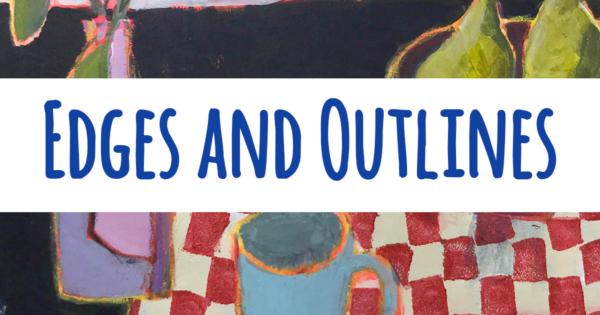 Still Life Playground- Edges and Outlines