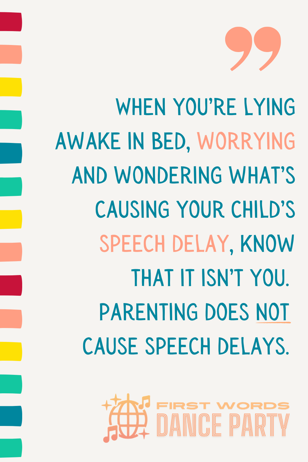 A quote for worried parents about what causes speech delay.