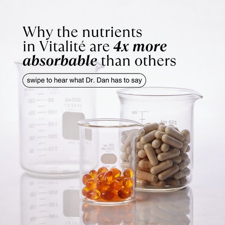 Three Vitalité Multivitamin proven to be 4.4x more absorbable than standard supplements, backed by clinical study.