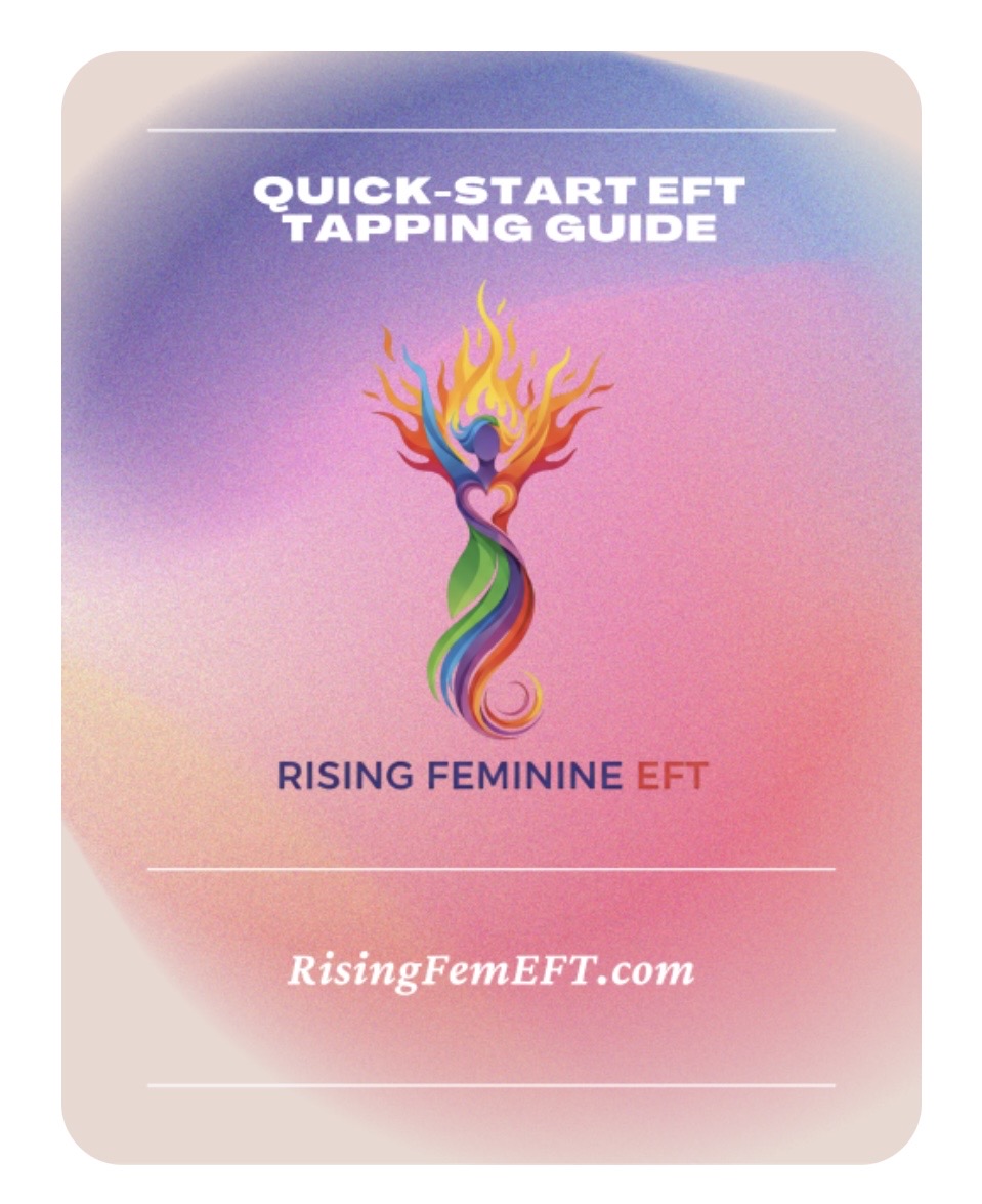 Rising Feminine EFT Tapping Quick-Start Guide
