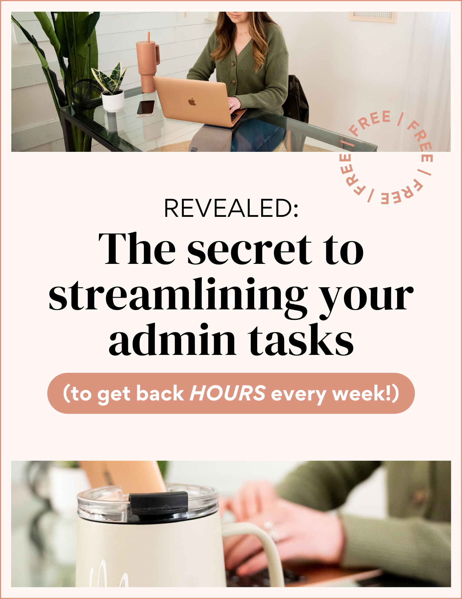 Graphic of freebie: The Secret to Streamlining Your Admin Tasks