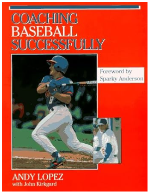 Coaching Baseball Successfully by Andy Lopez