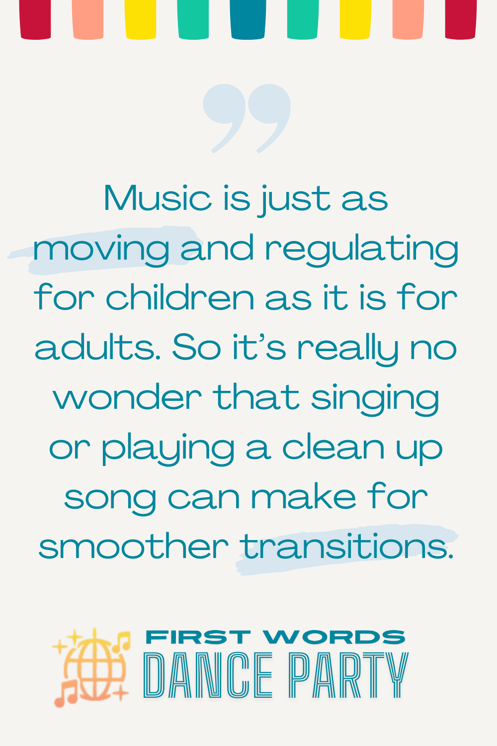 Quote about how playing a clean up song can make for smoother transitions