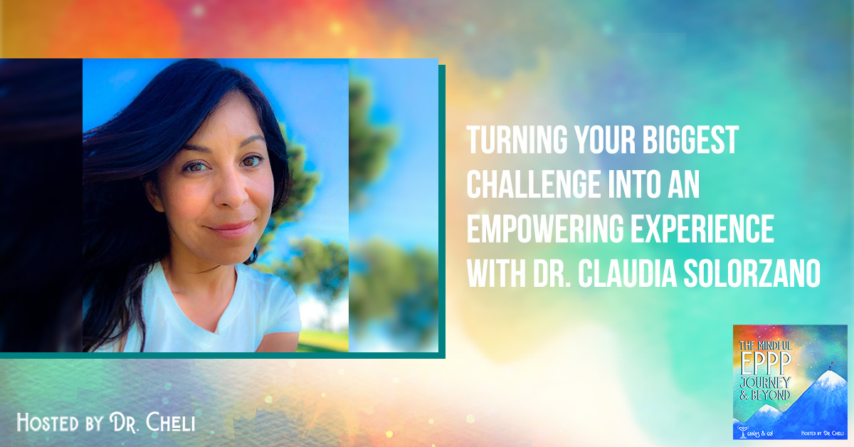 The Mindful EPPP Journey by Ganas & Go! | Dr. Claudia Solorzano | Turning Challenges Into Empowerment