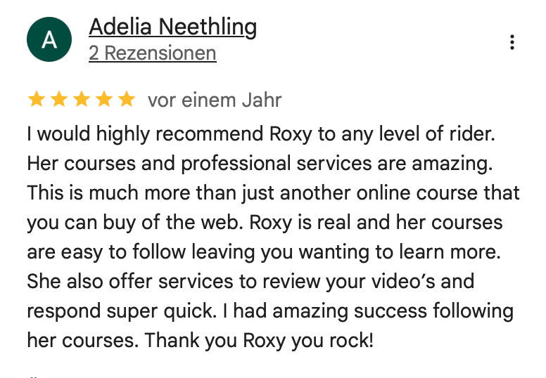 "I had amazing success following Roxy's courses"