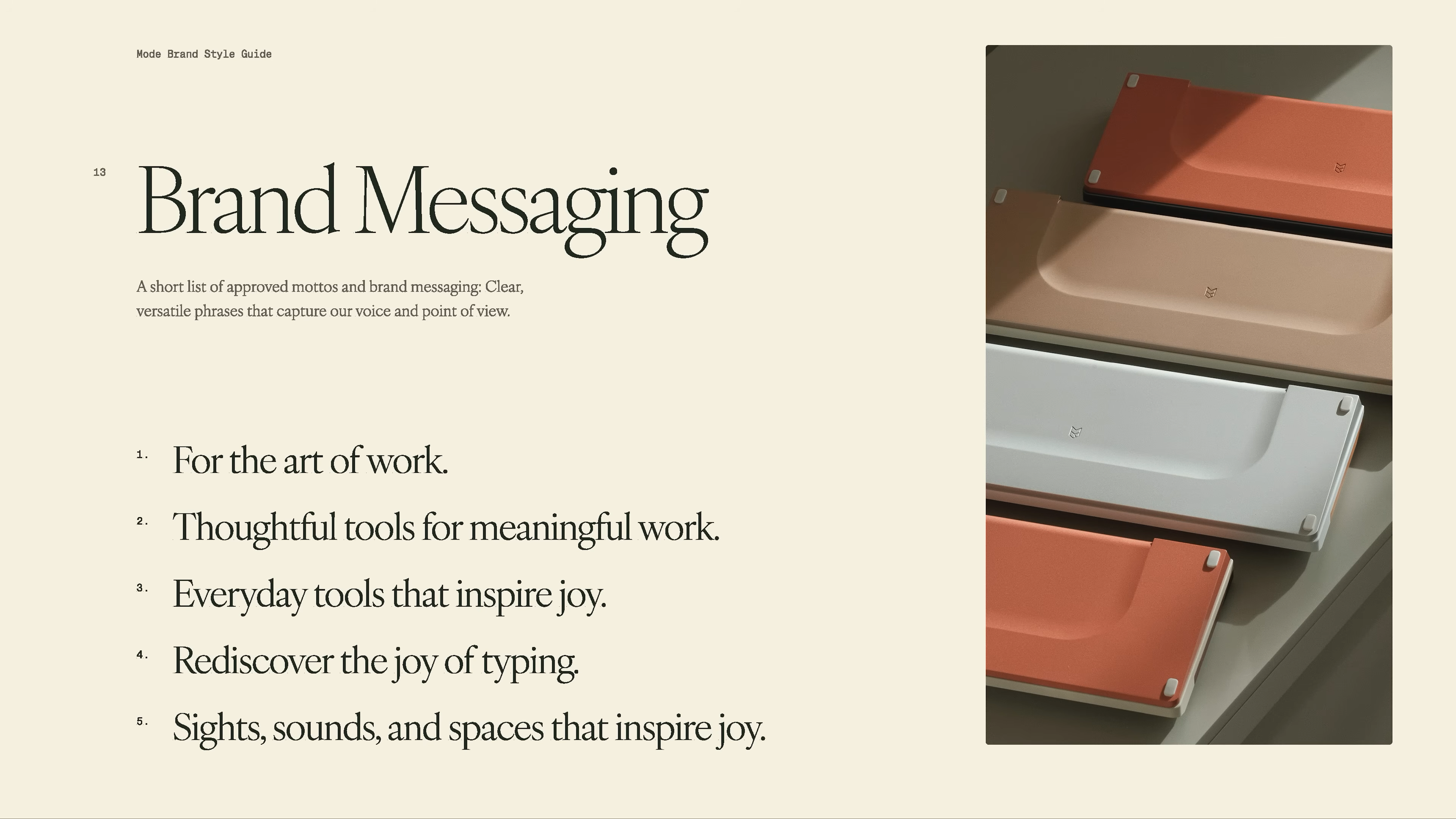 Image from the messaging strategy segment of “Building a Brand – Redesigning a Business Start to Finish.” This slide displays a curated list of Mode’s approved taglines and mottos—like “Thoughtful tools for meaningful work”—and visuals of product cases, reflecting the video’s emphasis on developing concise, repeatable messaging that captures the company’s philosophy and product ethos.