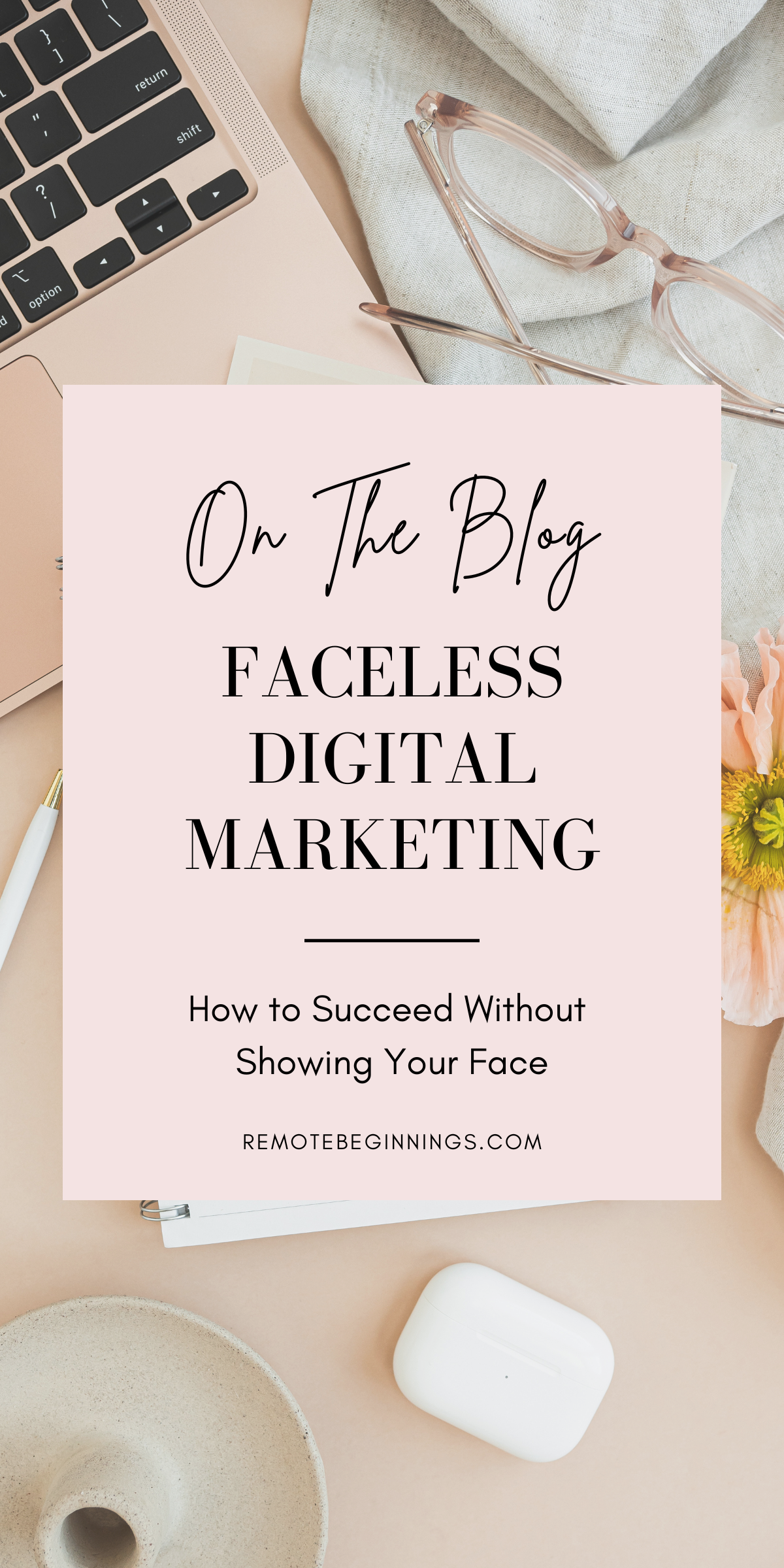 Faceless Digital Marketing: How to Succeed Without Showing Your Face