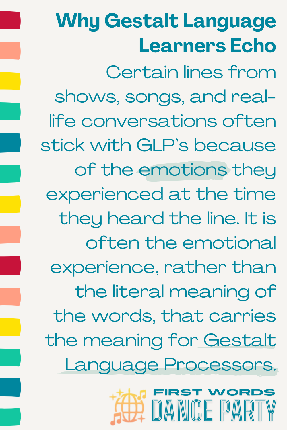 A description of why gestalt language learners echo the things they hear.