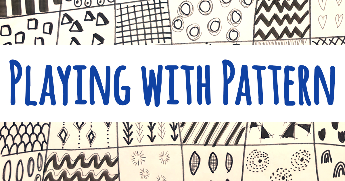 Still Life Playground- Play with Pattern