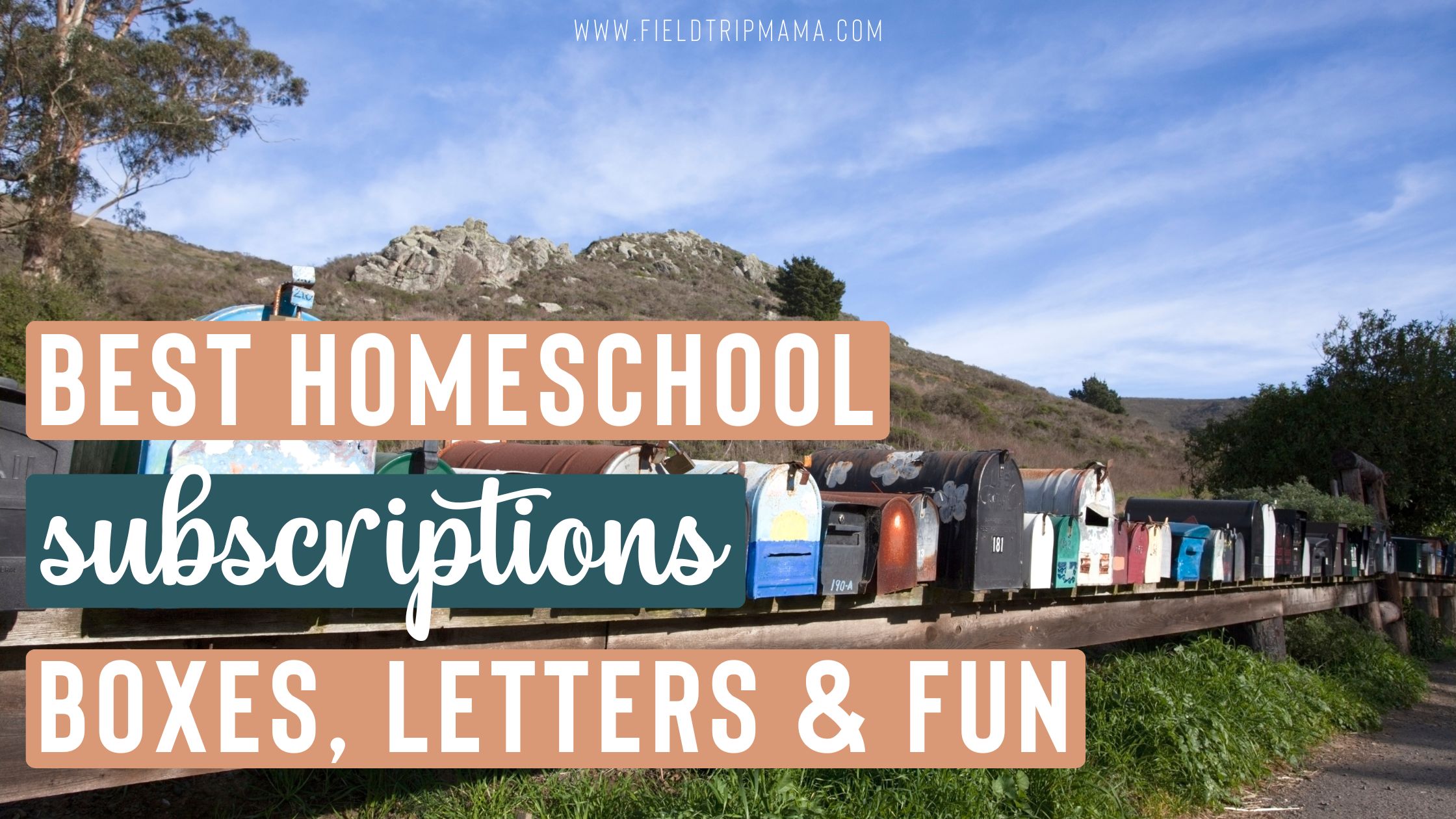 Best Homeschool Subscriptions Boxes, Letters & Fun