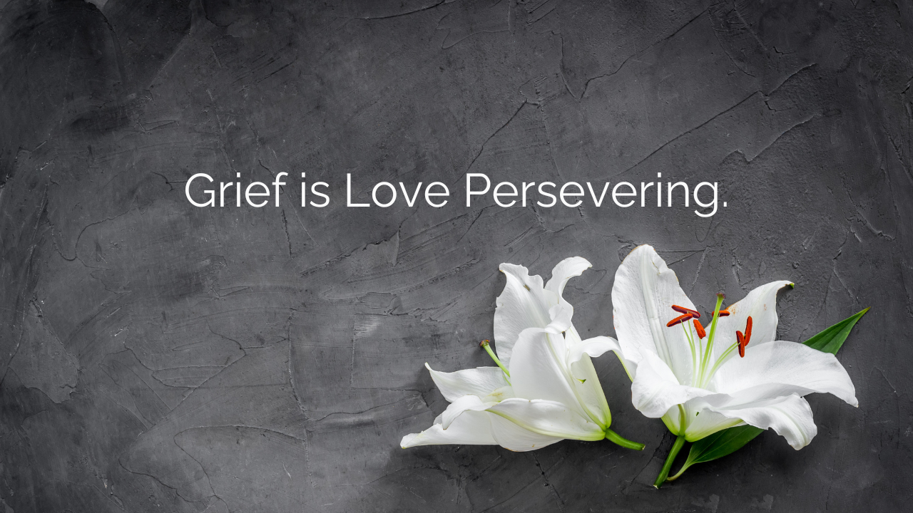 grief and love