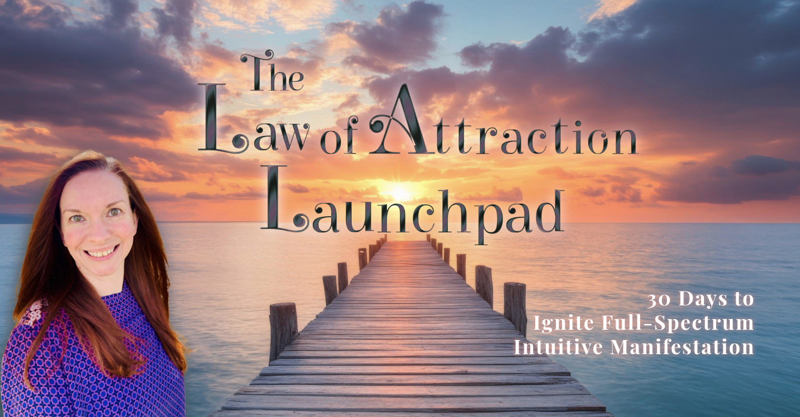 Law of Attraction Launchpad- 30 Days of Manifesting from Your Soul