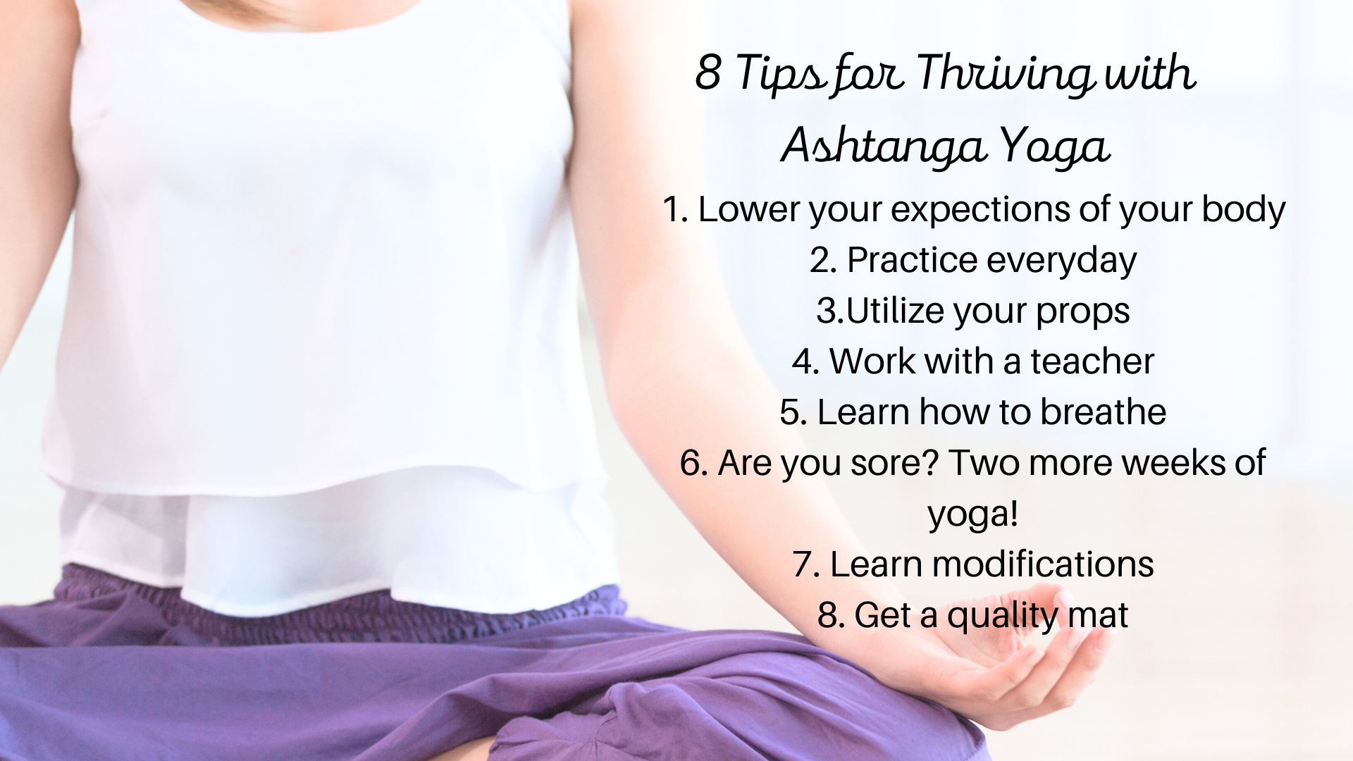 8 Tips for Thriving in Ashtanga Yoga