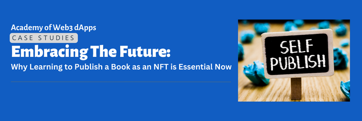 Why Learning to Publish a Book as an NFT is Essential Now