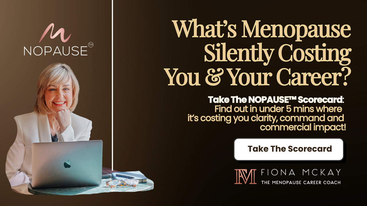 Reveal where menopause is costing your leadership career performance and progression 