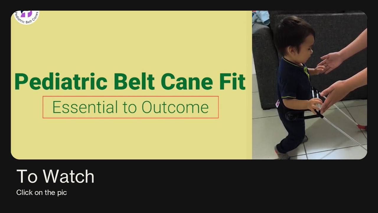 video title pediatric belt cane fit essential to outcome shows a 1-year-old wearing a belt cane and mom's hands nearby him