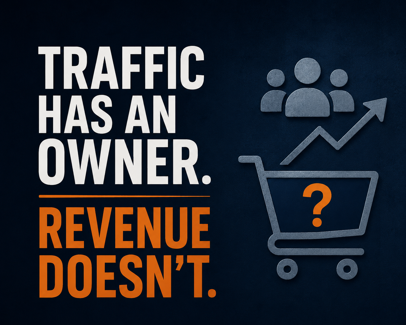 commerce graphic showing that traffic has an owner while revenue ownership is unclear.