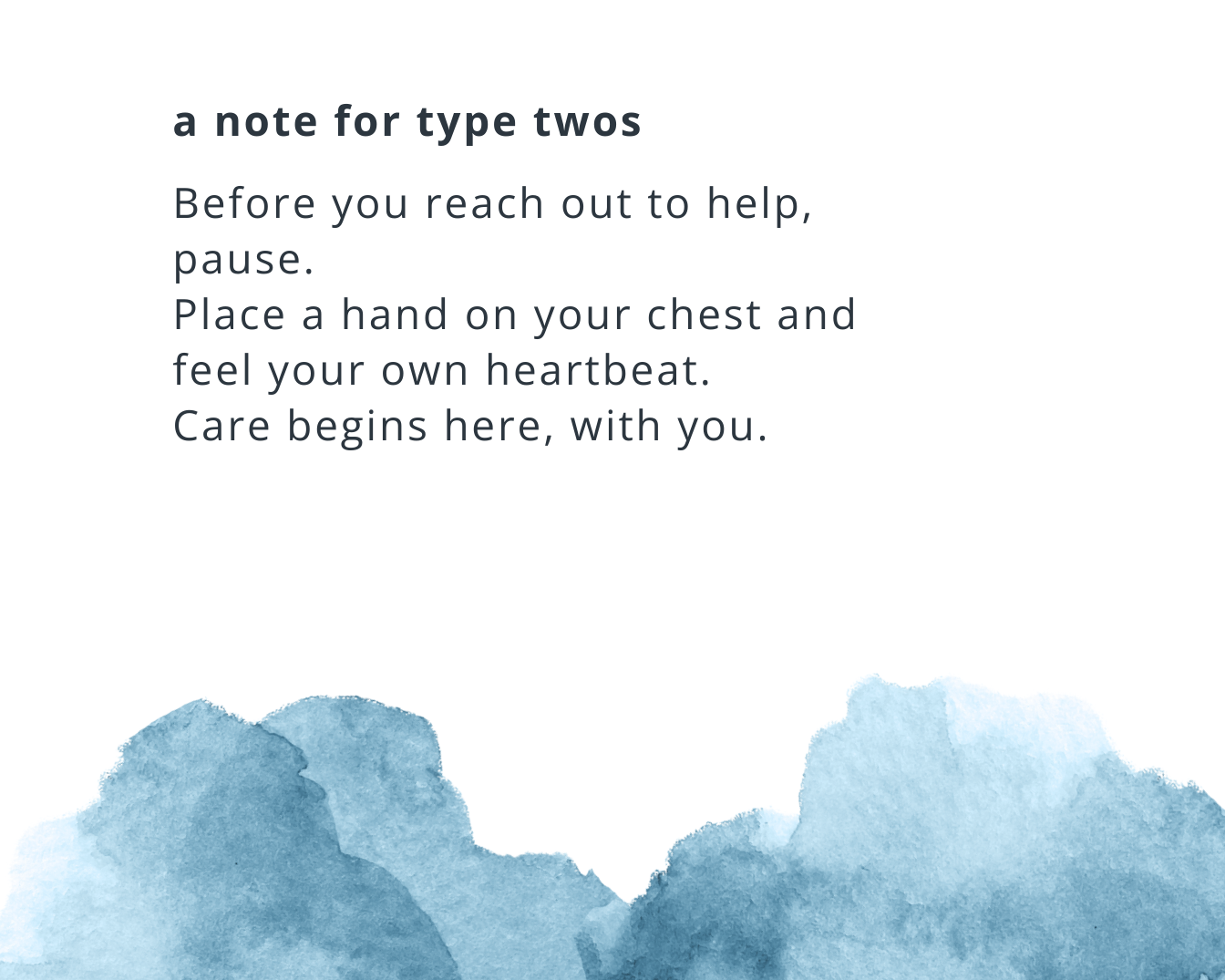 For Enneagram Twos, pausing helps you feel your own heart before rushing to care for others.