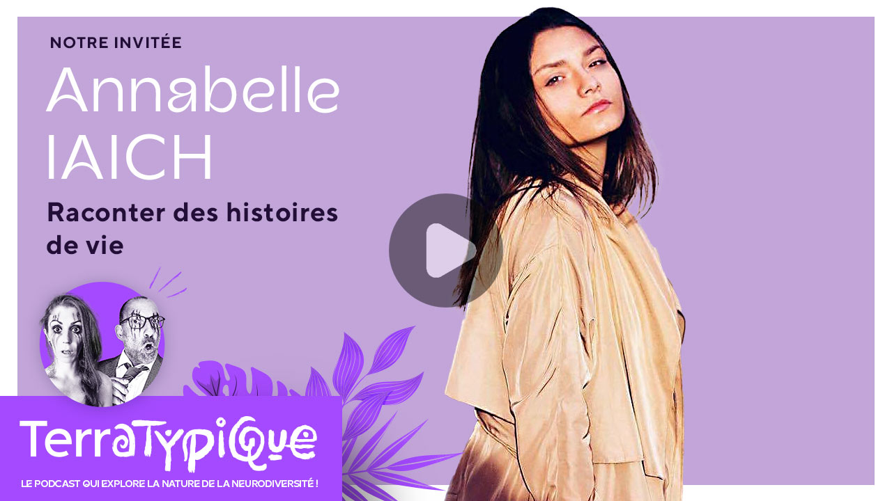 Terratypique podcast vidéo avec Annabelle IAICH