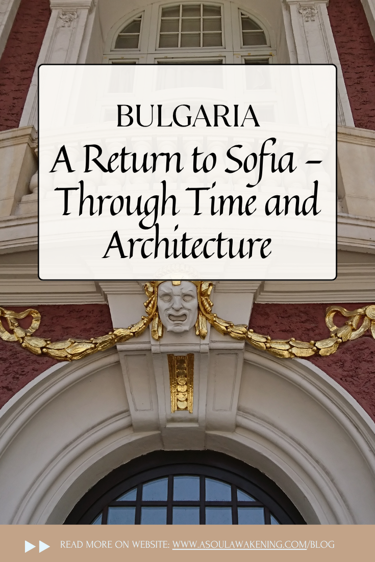 Bulgaria | A Return to Sofia – Through Time and Architecture