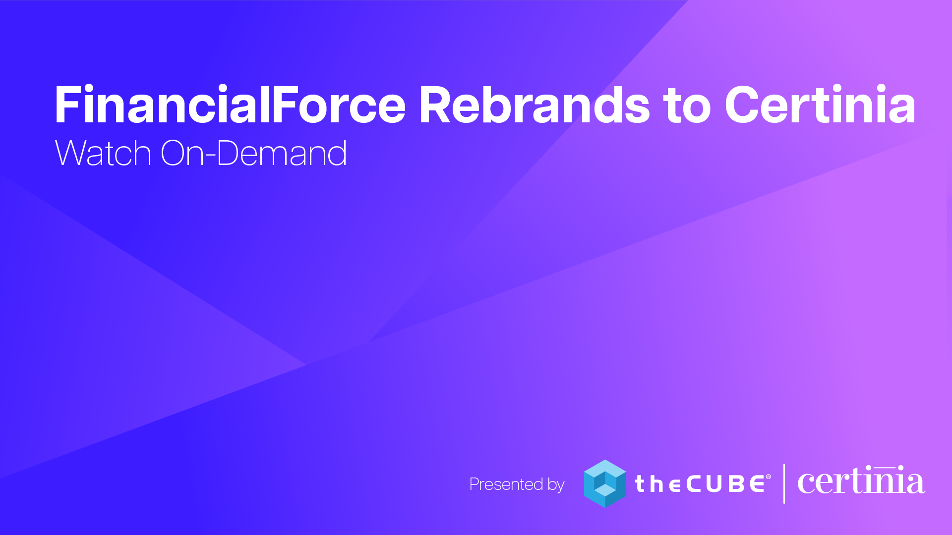 FinancialForce Rebrands to Certinia, the ‘Single Source of Certainty