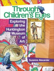 Through Children’s Eyes: Exploring the Huntington Museum of Art