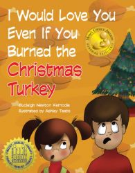 I Would Love You Even If You Burned the Christmas Turkey