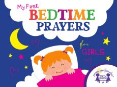 My First Bedtime Prayers for Girls My First Bedtime Prayers for Girls